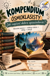 Kompendium ósmoklasisty – Jak napisać dobre opowiadanie? | Klasa 7–8