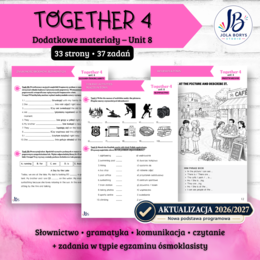Together 4 Unit 8: Time Out! – materiały dodatkowe: słownictwo, gramatyka, komunikacja, czytanie, E8, speaking – karty pracy, ćwiczenia, nowa podstawa 2026/2027