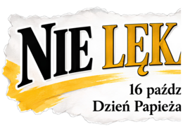 NIE LĘKAJCIE SIĘ! – Gazetka XXL na Dzień Papieża Jana Pawła II | 16 października