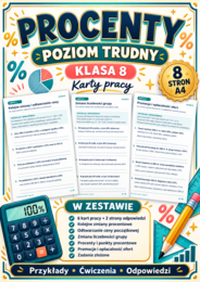 PROCENTY-TRUDNE- klasa 8