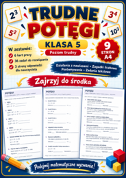 POTĘGI-TRUDNE- klasa 5