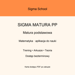 Aplikacja przygotowująca do matury podstawowej z matematyki – Sigma Matura PP, dostęp bezterminowy