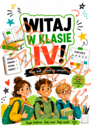 CZWARTA KLASA: MISJA – OGARNIAM ZMIANĘ! | gazetka + lekcja wychowawcza + adaptacja do klasy IV | 35 stron PDF