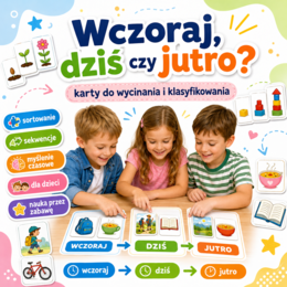 Wczoraj, dziś czy jutro? — 36 kart do wycinania i klasyfikowania