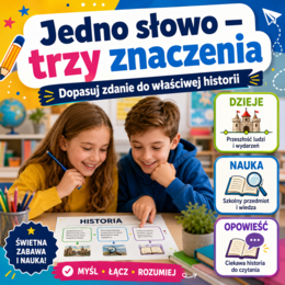 Jedno słowo — trzy znaczenia. Dopasuj zdanie do właściwej historii
