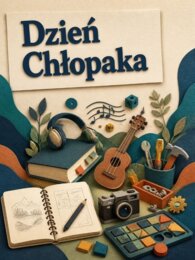 Dzień Chłopaka – Każdy ma własny sposób na bycie sobą | 14 plansz edukacyjnych