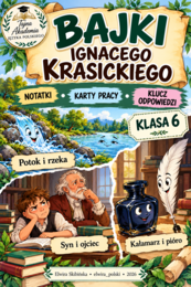 Bajki Ignacego Krasickiego – klasa 6 | Notatki, karty pracy, klucz