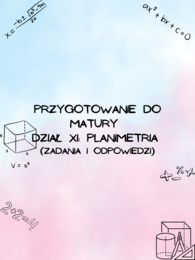 Przygotowanie do matury z matematyki - dział XI: Planimetria