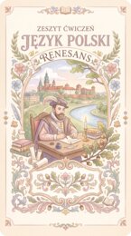 Renesans – Kompletny Zeszyt Ćwiczeń i Karty Powtórzeniowe z Języka Polskiego