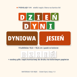 Gazetka Dzień Dyni: napis, 10 plansz o tym, jak rośnie dynia, jej krewnych, odmianach i dyni w kuchni, hasła i dekoracje, klasy 1-3