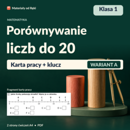 Porównywanie liczb do 20 - karta pracy z kluczem | Matematyka, klasa 1 | Wariant A