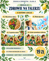 🥗 EDUKACJA ZDROWOTNA – KLASA 4 MODUŁ 4: ZDROWIE NA TALERZU 💧🍎