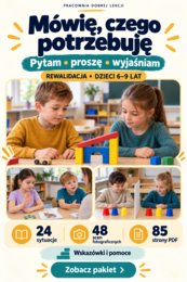 Mówię, czego potrzebuję. Rewalidacja i komunikacja dzieci 6–9 lat – 24 sytuacje