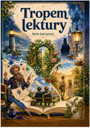 Tropem lektury – zestaw 12 kart pracy + klucz odpowiedzi
