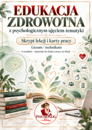 EDUKACJA ZDROWOTNA do liceum, pakiet  modułowy z psychologicznym ujęciem i rozbudową o karty i plakaty