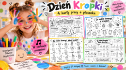 Dzień Kropki – 4 kreatywne karty pracy + piosenka | gotowy zestaw do szkoły i przedszkola