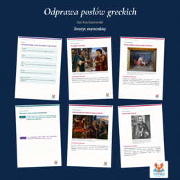 Odprawa posłów greckich — Jan Kochanowski | Zeszyt maturalny: szczegółowe omówienie, 88 zadań i klucz odpowiedzi