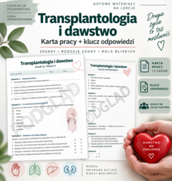 Transplantologia i dawstwo – zasady, rodzaje zgody i rola bliskich | Karta pracy + klucz odpowiedzi| edukacja zdrowotna