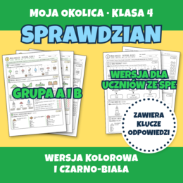Sprawdzian Przyroda Kl. 4 – MOJA OKOLICA | Nowa Podstawa Programowa | Grupa A, B, SPE + Klucze i Zagadnienia