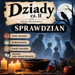 Dziady cz. 2 - sprawdzian