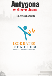Antygona w Nowym Jorku - rozszerzenie. Karta pracy, 7 zadań otwartych + temat wypracowania