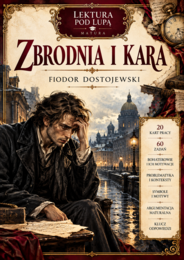ZBRODNIA I KARA – Fiodor Dostojewski | 20 kart pracy z kluczem I  2 wersje graficzne | liceum i technikum