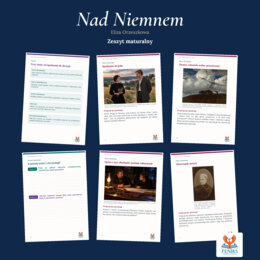 Nad Niemnem — Eliza Orzeszkowa | Zeszyt maturalny: szczegółowe omówienie, 170 zadań i klucz odpowiedzi