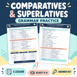 Comparatives & Superlatives – stopniowanie przymiotników (stopień wyższy i najwyższy) | ESL Grammar Practice + Answer Key | Klasy 5–6 |
