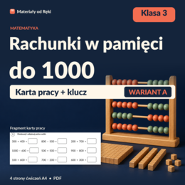 Dodawanie i odejmowanie do 1000 w pamięci - karta pracy z kluczem | Matematyka, klasa 3 | Wariant A