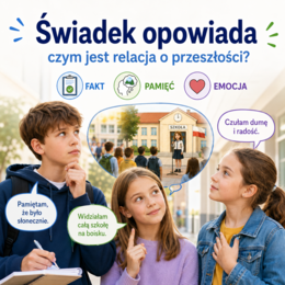 Świadek opowiada – czym jest relacja o przeszłości?