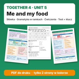 Together 4 – Unit 5 Me and my food – e-book: słówka, gramatyka, ćwiczenia, test próbny