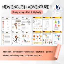 New English Adventure 1 – Unit 5: My Body – karty pracy: 28 zadań + materiały zgodne z nową podstawą programową