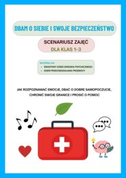 DBAM O SIEBIE I SWOJE BEZPIECZEŃSTWO – scenariusz zajęć dla klas 1–3