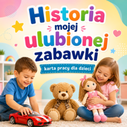 Historia mojej ulubionej zabawki