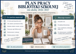 Plan pracy biblioteki szkolnej 2026/2027 – zgodny z nową podstawą programową + BONUS – bank tematów i wpisów do dziennika