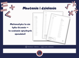 Mnożenie i dzielenie | klasa 4 | Po kawałku | 2 karty pracy