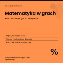 Matematyka w grach – klasa 6 (10 gier na pełną lekcję)