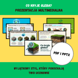 Co kryje gleba? Tajemniczy świat pod naszymi stopami – Prezentacja na lekcję Przyrody (PDF + PPTX)