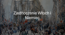 KLASA 7: ZJEDNOCZENIE WŁOCH I NIEMIEC