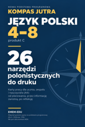 Nowa podstawa programowa KOMPAS JUTRA – Język polski 4–8: 26 narzędzi polonistycznych do druku