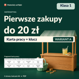 Pierwsze zakupy - liczenie pieniędzy do 20 zł - karta pracy z kluczem | Matematyka, klasa 1 | Wariant A