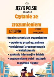 Czytanie ze zrozumieniem na podstawie lektur obowiązkowych dla klas 7-8 - 12 kart pracy