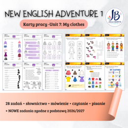 New English Adventure 1 – Unit 7: My Clothes – karty pracy: 28 zadań + materiały zgodne z nową podstawą programową