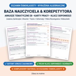 Egzamin Ósmoklasisty: Wyrażenia Algebraiczne – Arkusz Tematyczny E8 (16 zadań + Pełny Klucz)