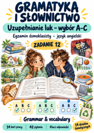 Gramatyka i słownictwo E8 – Uzupełnianie luk, wybór A–C | 14 kart pracy + klucz
