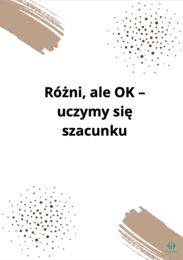 „Różni, ale OK – uczymy się szacunku"