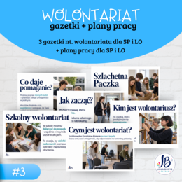 Wolontariat szkolny – 3 gazetki edukacyjne + 2 roczne plany pracy Szkolnego Koła Wolontariatu | SP i LO