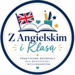 Z Angielskim i Klasą - praktyczne materiały dla nauczycieli i wychowawców