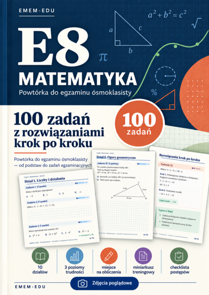 E8 MATEMATYKA – 100 zadań z rozwiązaniami krok po kroku | Egzamin ósmoklasisty POWTÓRKA MATERIAŁU