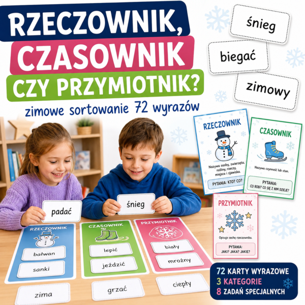 Rzeczownik, czasownik czy przymiotnik? – zimowe sortowanie 72 wyrazów